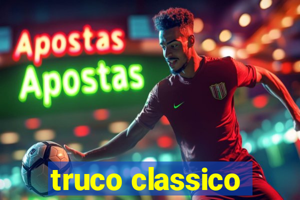 truco classico